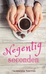 Negentig seconden - Vannessa Thuyns - 9789403667546