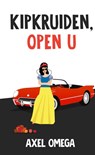Kipkruiden, open u - Axel Omega - 9789403678153