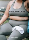 Suiker maakt je dik - Jasmin Hajro - 9789403683218