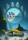 De Vijf Eilanden (en andere rekenfouten) - Tiamo Pastoor - 9789403692418