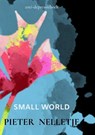 SMALL WORLD - Pieter Nelletje - 9789403703336