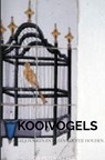 Kooivogels veroorzaken longkanker bij de mens. - Dr. Peter A.J. Holst - 9789403719597