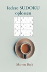 Iedere SUDOKU oplossen - Marten Beck - 9789403724690