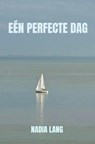 Eén perfecte dag - Nadia Lang - 9789403726472