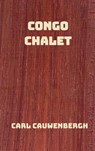 Congo Chalet - Carl Cauwenbergh - 9789403728544