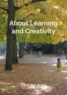 About Learning and Creativity - Lievi Van Acker - 9789403730127