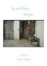 Je vais faire un pas - Lievi Van Acker - 9789403734705