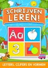 Schrijven Leren! - Letters, Cijfers en Vormen - Boeken Boulevard - 9789403738895