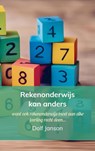 Rekenonderwijs kan anders - Dolf Janson - 9789403745237