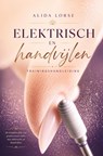 Trainingshandleiding Elektrisch vijlen & Handvijlen - Alida Lorsé - 9789403748689