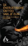 De energetische tattoo van je zijn - Maud Gizmoo - 9789403751436