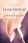 Elektrisch vijlen & handvijlen trainingshandleiding - Alida Lorsé - 9789403751450