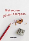 Niet zeuren gewoon doorgaan - Ankie Ingels - 9789403752273