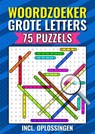 Woordzoeker Grote Letters, 75 Puzzels Incl. Oplossingen - Boeken Boulevard - 9789403753690