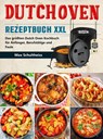 Dutch Oven Rezeptbuch XXL - Max Schultheiss - 9789403757261