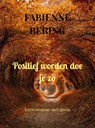 Positief worden doe je zo - Fabienne Bering - 9789403757919