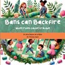 Bans can backfire - Alice Dejean de la Bâtie - 9789403769486
