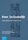 Even (on)zakelijk - Liber Amicorum dr. Hans Arts - Redactie: Prof.dr. A.H.H. Bollen-Vandenboorn en Dr. J.J.A.M. Korving - 9789403771144
