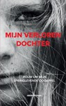 Mijn verloren dochter - Geertje Paaij - 9789403778372