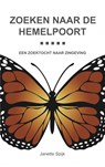 Zoeken naar de hemelpoort - Janette Spijk - 9789403780474