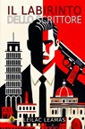 IL LABIRINTO DELLO SCRITTORE - Leilac Leamas - 9789403781006