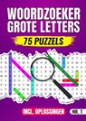 Woordzoeker Grote Letters, 75 Puzzels Incl. Oplossingen - Nr. 1 - Woordzoeker Specialist - 9789403781617