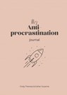 My Anti-Procrastination Journal - Cindy Theresia Esther Susanne - 9789403781730