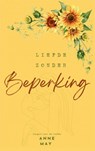 Liefde zonder beperking - Anne May - 9789403786933