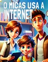 O Micas Usa a Internet - Malaquias Sementes - 9789403790374