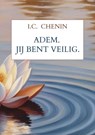 Adem. Jij bent veilig. - I.C. Chenin - 9789403790459