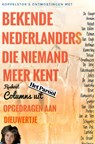 BEKENDE NEDERLANDERS DIE NIEMAND MEER KENT - Angelien Fijnhout - 9789403792262