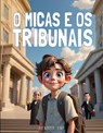 O Micas e os Tribunais - Malaquias Sementes - 9789403795850