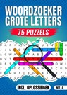 Woordzoeker Grote Letters Nr 4. - 75 Puzzels Incl. Oplossingen - Woordzoeker Specialist - 9789403796451