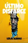 Último Disfarce - Leilac Leamas - 9789403798868