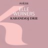 KARANDASJ DRIE - ELLE WERNERS - 9789403799834