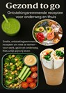Gezond to go: Ontstekingsremmende recepten voor onderweg en thuis - Livia Albrecht - 9789403804996