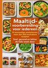Maaltijdvoorbereiding voor iedereen: 10 eenvoudige weekplannen, meer dan 300 innovatieve recepten – Snel, gezond en lekker de hele week door - Erika Walter - 9789403808260