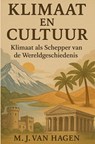 Klimaat en Cultuur - MJ van Hagen - 9789403812724