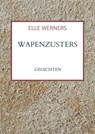 WAPENZUSTERS - Elle WERNERS - 9789403813394
