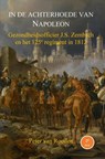 In de achterhoede van Napoleon - Peter Van Rooden - 9789403822518