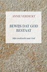Bewijs dat God bestaat - Annie Verdickt - 9789403826264
