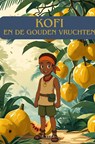 Kofi: En de gouden vruchten - R. Yere - 9789403836522