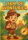 Liam, de avonturier - Silke H. - 9789403844206