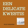 EEN DELICATE KWESTIE - ELLE WERNERS - 9789403858722