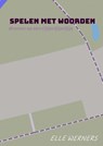 SPELEN MET WOORDEN - ELLE WERNERS - 9789403860411
