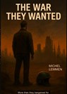 The War they wanted - Michel Lemmen - 9789403869360