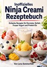 Inoffizielles Ninja Creami Rezeptebuch - Lena Sommerfeld - 9789403897868