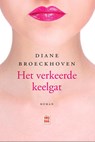 Het verkeerde keelgat - Diane Broeckhoven - 9789460014420