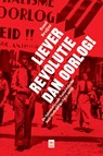 Liever revolutie dan oorlog - Ruud Bruijns - 9789460016998