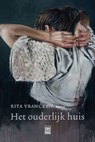 Het ouderlijk huis - Rita Vrancken - 9789460017346